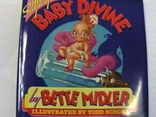 The Saga of Baby Divine [Illustrated by Todd Schorr]
