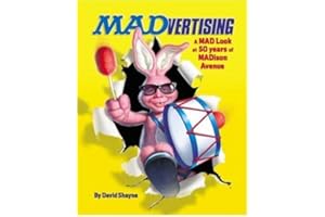 Madvertising: A Mad Look at 50 Years of Madison Avenue