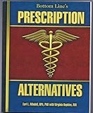 Bottom Line's Prescription Alternatives by Earl L Mindell published by Bottom Line Books (2003) [Paperback]