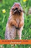 Glacier National Park Journal: Columbian Ground Squirrel (America's National Parks Series) by Huzzah Publishing, Miantae Metcalf McConnell