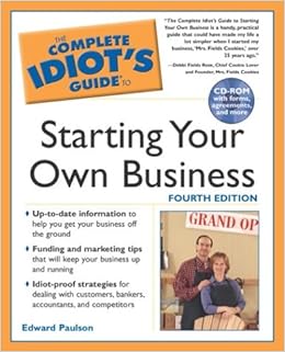 The Complete Idiot S Guide To Starting Your Own Business