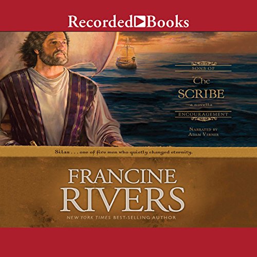 The Scribe: Silas by Francine Rivers