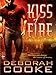 Kiss of Fire: A Dragonfire Novel (Dragonfire series Book 1)
