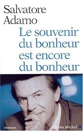 Le  souvenir du bonheur est encore du bonheur