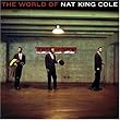 The World of Nat King Cole