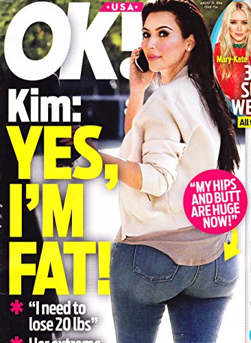 Kim Kardashian: "Yes, I'm Fat!" * Jennifer Lawrence vs. Kristen Stewart * Halle Berry vs. Olivier Martinez * Mary-Kate, Elizabeth and Ashley Olsen * Jessica Alba * August 25, 2014 OK! Magazine