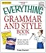 The Everything Grammar and Style Book: All you need to master the rules of great writing