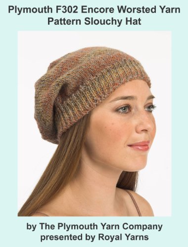 Plymouth F302 Encore Worsted Yarn Pattern Slouchy Hat (I Want To Knit)