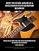 How to Start and Run a Successful Guitar Repair Business: Practical Tips for the New Entrepreneur by 