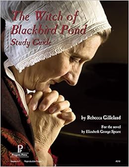 The Witch Of Blackbird Pond Study Guide Rebecca Gilleland 9781586093563 Amazon Com Books
