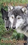 Wolf Ways (The Madison Wolves Book 9)
