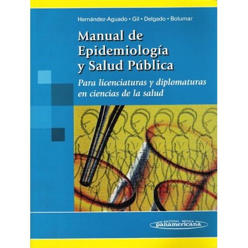 Manual de Epidemiología y Salud pública.: En Ciencias de la salud Manual de Epidemiología y Salud pública.: En Ciencias de la salud