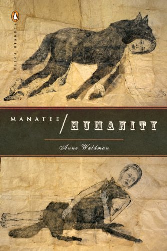 Manatee/Humanity (Penguin Poets) by Anne Waldman