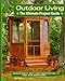 Outdoor Living: The Ultimate Project Guide by Not Available