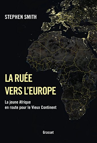 La ruée vers l'Europe: la jeune Afrique en route pour le Vieux Continent