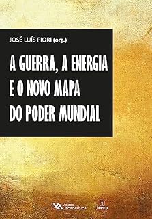 Livro A guerra, a energia e o novo mapa do poder mundial