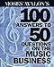 Moses Avalon's 100 Answers to 50 Questions on the Music Business: Music Pro Guides by Moses Avalon