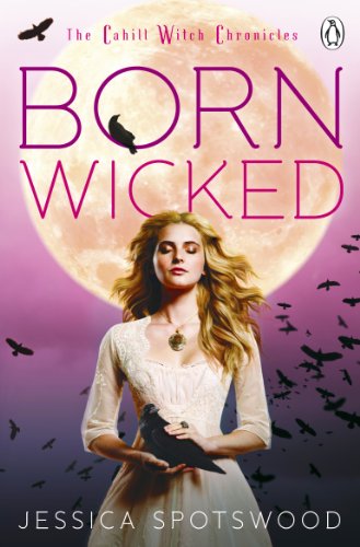 Born Wicked (The Cahill Witch Chronicles)
