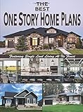 The Best One Story Home Plans: Featuring Single Level Living At Its Finest