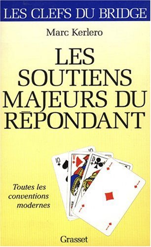 LES SOUTIENS MAJEURS DU REPONDANT. : Toutes les conventions modernes by Marc Kerlero