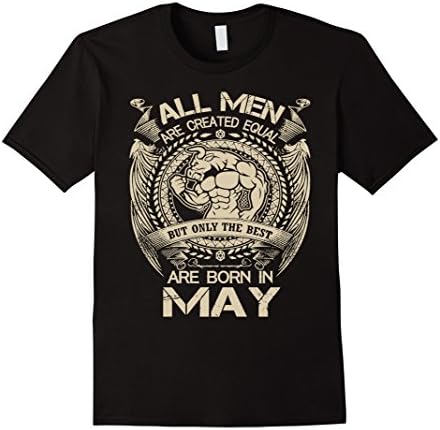 Men's All Men Are Created Equal But Only The Best Are Born In May  Large Black