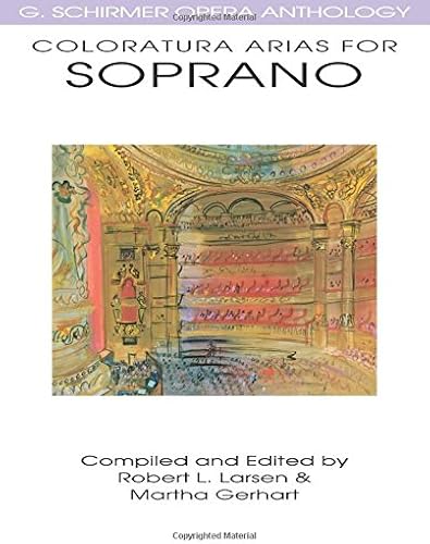 Download Coloratura Arias For Soprano: G. Schirmer Opera Anthology Series PDF