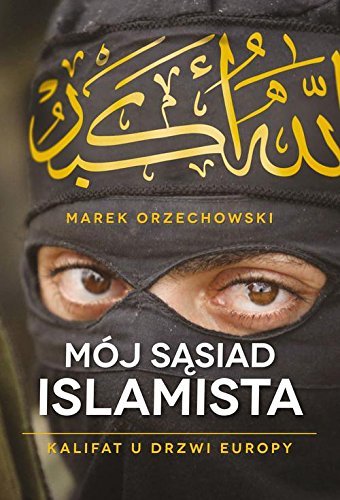 Moj sasiad islamista by Marek Orzechowski (2015-01-07)