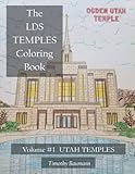 The LDS Temples Coloring Book: Volume #1 Utah Temples by 