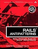 Rails AntiPatterns: Best Practice Ruby on Rails Refactoring (Addison-Wesley Professional Ruby) cover