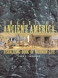 Images of Ancient America: Visualizing Book of Mormon Life
