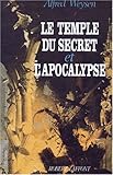 Le temple du secret et l'Apocalypse (French Edition) by 