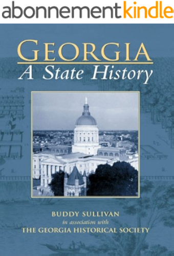 Download Georgia: A State History (Making of America (Arcadia)) (English Edition) PDF