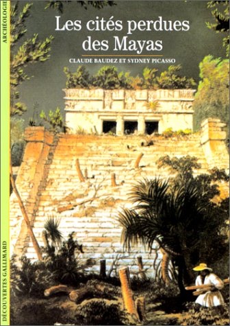 couverture de : Les Cit&eacute;s perdues des Mayas