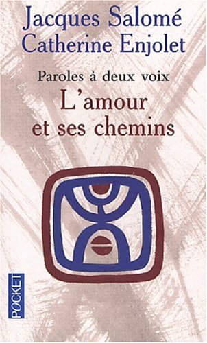 L' amour et ses chemins
