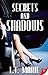 Secrets and Shadows