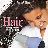 Hair: Styling Tips and Tricks for Girls