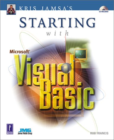 Kris Jamsa's Starting With Microsoft Visual Basic by Rob Francis, Kris A. Jamsa