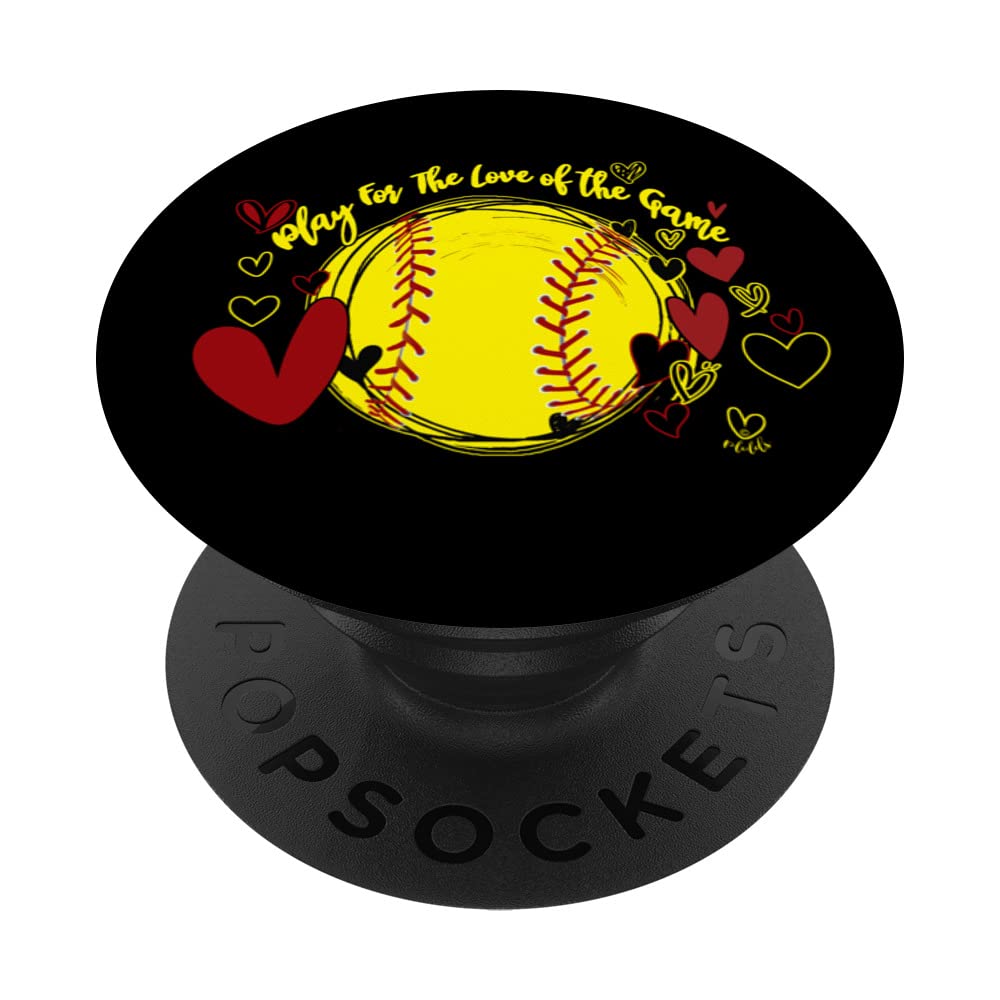 Softball Play For The Love Of The Game PopSockets Swappable PopGrip