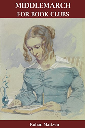 Middlemarch for Book Clubs: Ideas for Reading and Discussion