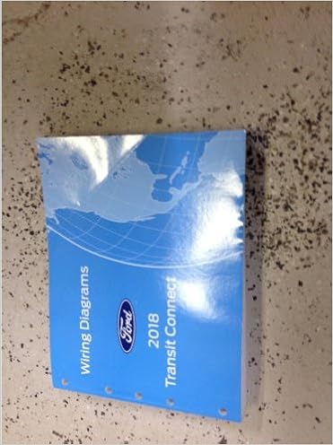2018 Ford Transit Connect Wiring Electrical Diagram Manual