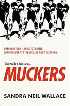 Muckers, by Sandra Neil Wallace Muckers, by Sandra Neil Wallace