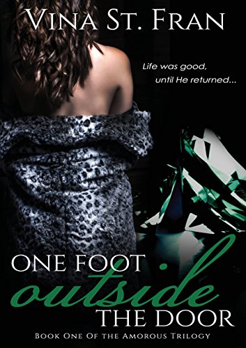Download One Foot Outside The Door: Book One Of The Amorous Trilogy Download One Foot Outside The Door: Book One Of The Amorous Trilogy