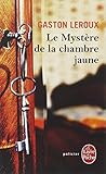 Le Mystere de la Chambre Jaune (Ldp Policiers) (French Edition) by Gaston LeRoux