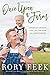 Once Upon a Farm: Lessons on Growing Love, Life, and Hope on a New Frontier - Book by Rory Feek