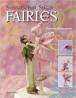 Sensational Sugar Fairies, by Frances McNaughton