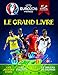 UEFA Euro 2016 France : Le grand livre by