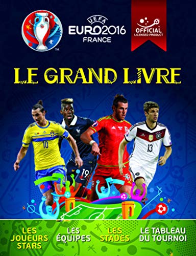 UEFA Euro 2016 France : Le grand livre by Clive Gifford