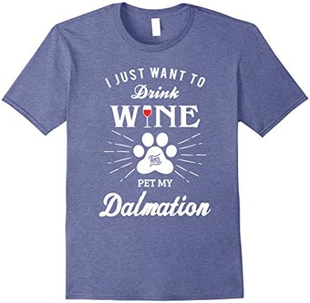 Mens I Just Want to Drink Wine and Pet My Dalmation Shirt 2XL Heather Blue