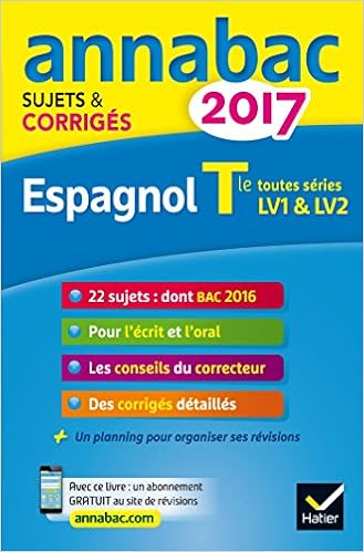 Amazon Com Annales Annabac 2017 Espagnol Tle Lv1 Et Lv2 Sujets Et Corriges Du Bac Terminale Toutes Series French Edition 9782218998362 Kerzulec Jean Yves Saenz Tania Books