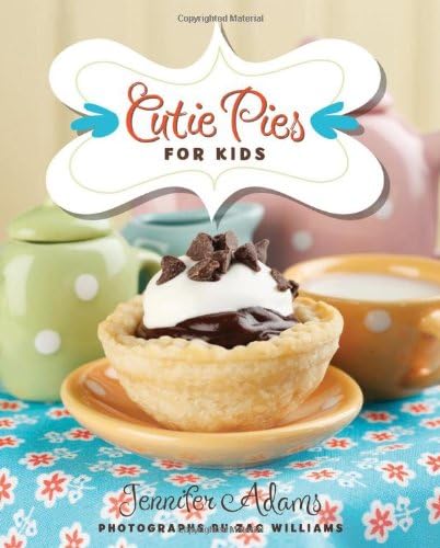 Cutie Pies for Kids Hardcover – Illustrated, August 1, 2011